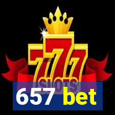 657 bet